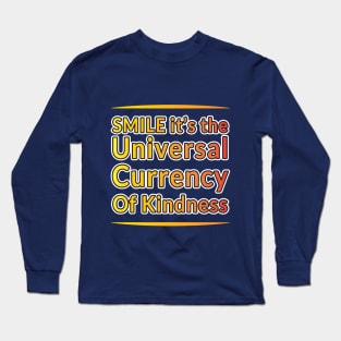 Kindness Currency: Wear a Smile Collection" Long Sleeve T-Shirt